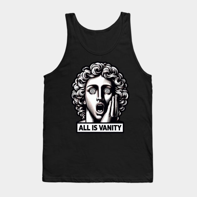 Ecclesiastes 1:14 All Is Vanity Tank Top by Plushism